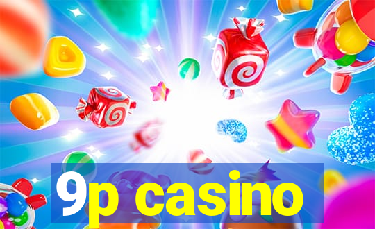 9p casino